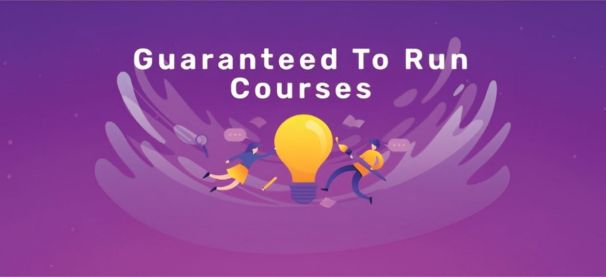 Guaranteed to run courses